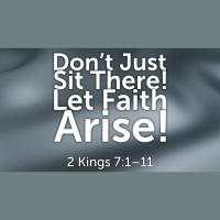 Dont Just Sit There! Let Faith Arise! (Audio Only)