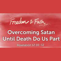 Overcoming Satan Until Death Do Us Part 3 (Audio Only)