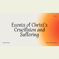 Events of Christs Crucifixion and Suffering