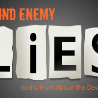 BEHIND ENEMY LIES #1: Satans Lies About You