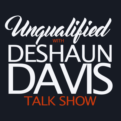 Unqualified With Deshaun Davis