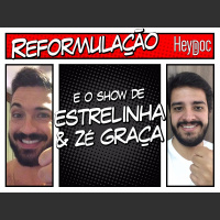S02E4.5 – Reformulação e o Show de Estrelinha e Zé Graça