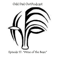 ODO 17: Wine of the Bean