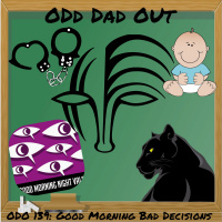 Good Morning bad Decisions: ODO 139