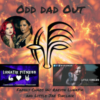 Family Chaos w/ Raevyn Lunatik and Little Jae Sinclair: ODO 83