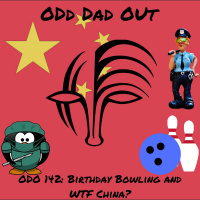 Birthday Bowling and WTF China?: ODO 142