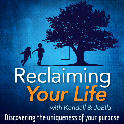Reclaiming Your Life With Kendall  Joella