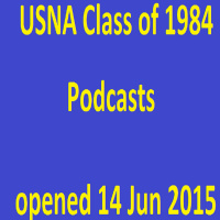 USNA Class of 1984 Podcast #1-15