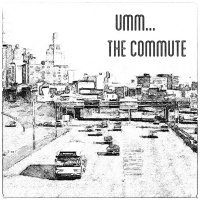Umm... The Commute 4.1