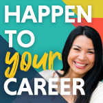 Happen To Your Career | Career Transition, Career Changes, Figure Out What You Want, Jobs, Strengths, Starting Businesses