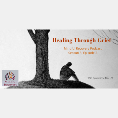 Mindful Recovery With Robert Cox