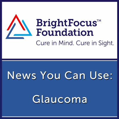 Glaucoma: News You Can Use