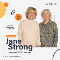 Caroline Phipps Live Talks - Guest: Jane Strong - Co-Founder of The Equus Effect Program - March/25