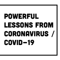 Powerful Lessons From The Coronavirus Covid - 19