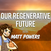 Ep 156 | A Regenerative Future With Matt Powers | R-FUTURE 2022 KEYNOTE