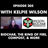 Episode 205 | Kelpie Wilson on Biochar, the Ring of Fire, Her Book,  More