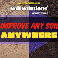 Improve Any Soil ANYWHERE | Soil Solutions Webinar