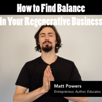 Episode 93 - How to Find Balance in your Regenerative Business