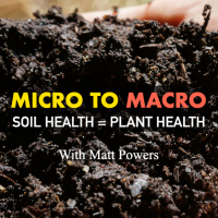 MICRO TO MACRO | Soil Health is Plant Health [FULL PRESENTATION]