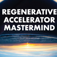 The Regenerative Accelerator Mastermind STARTS TODAY!!