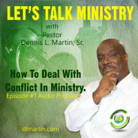 How To Deal With Conflict In Ministry Episode #1
