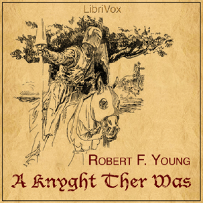 Knyght Ther Was, A by YOUNG, Robert F.