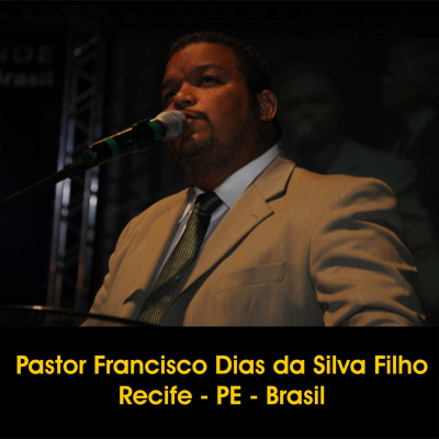 Pr. Francisco Dias Da Silva Filhos Podcast
