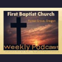 First Baptist Forest Grove Episode 1
