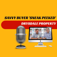 EP322 - Savvy Buyer Sneak Peeked Drysdale Property