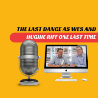 EP524 - The Last Dance as Wes and Hughie Riff One Last Time