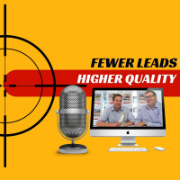 EP127 - Fewer Leads Higher Quality