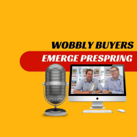 EP156 - Wobbly Buyers Emerge PreSpring