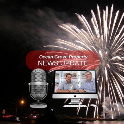 Ocean Grove Property News - 3 Minute real Estate News Vignettes