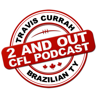 2 And Out Cfl Podcast