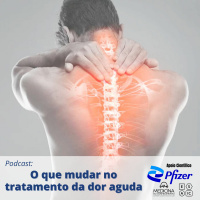 #143 O que mudar no tratamento da dor aguda
