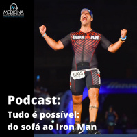 #100 Tudo é Possível: do sofá ao Iron Man