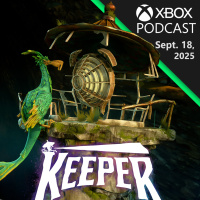 Keeper: A Deep Dive Into The Beauty of Weird But Chill | Official Xbox Podcast