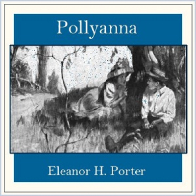 Pollyanna by PORTER, Eleanor H.