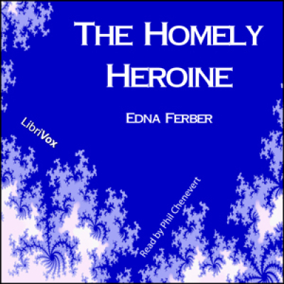 Homely Heroine, The by FERBER, Edna