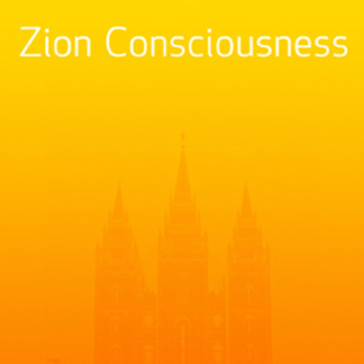 Zion: Consciousness  Covenant