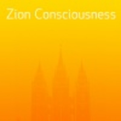 Zion: Consciousness  Covenant