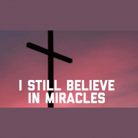 I Still Believe in Miracles - Audio