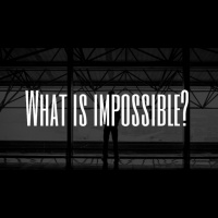 What Is Impossible? - Audio