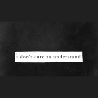 I Dont Care To Understand - Audio