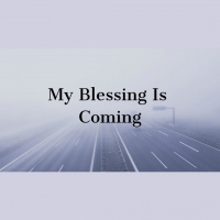 My Blessing Is Coming - Audio