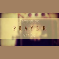 Prayer: Conversations With God - Audio