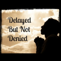 Delayed But Not Denied - Audio