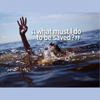 What Must I Do To Be Saved? - Audio