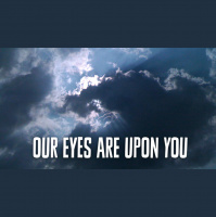 Our Eyes Are Upon You - Audio