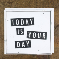 Today Is Your Day - Audio